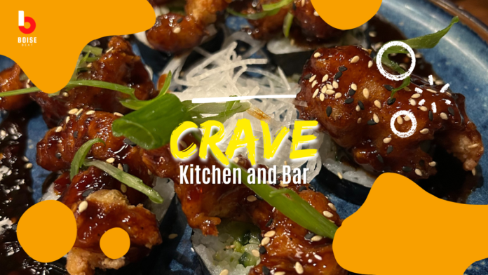 Boise Beat review of Crave Kitchen and Bar in Eagle, Idaho.