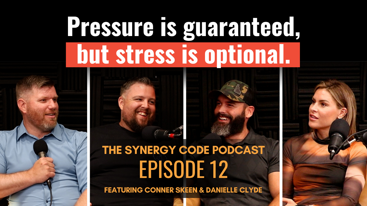 Thumbnail image for The Synergy Code Podcast Episode 12 featuring hosts Brandon Johnson and Tyler Recla with guests Conner Skeen and Danielle Clyde. The text reads “Pressure is guaranteed, but stress is optional,” highlighting the episode’s focus on mindset and entrepreneurship.