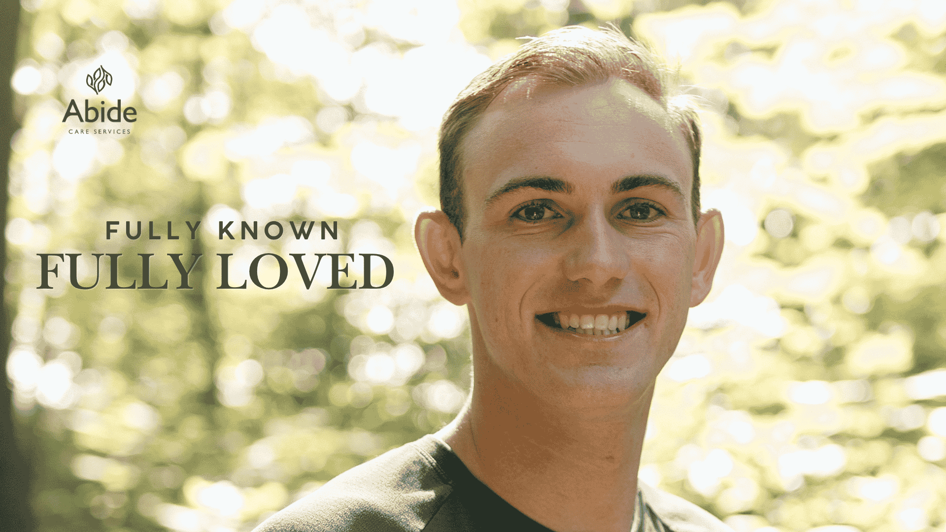 Trent Maddox, Director of Abide Care Services in Ashland, Ohio, pictured outdoors with the words “Fully Known, Fully Loved” and the Abide Care Services logo.