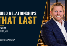 Joe Wilde on Building Genuine Relationships, Trust, and Opportunity Joe Wilde, founder of VBB, beside “Build Relationships That Last” on a navy-and-gold thumbnail for The Gordie Tamayo Show.